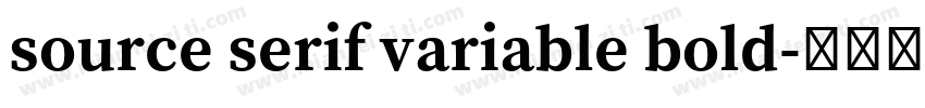 source serif variable bold字体转换